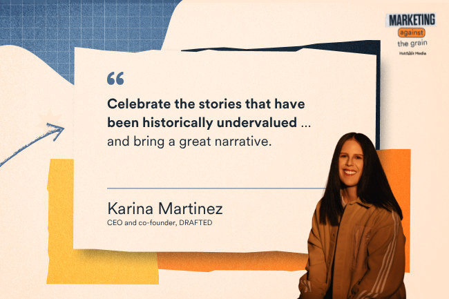 Celebrate the stories that have been historically undervalued … and bring a great narrative.