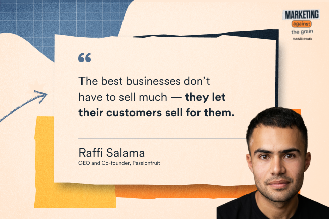 The best businesses don't have to sell much — they let their customers sell for them.
