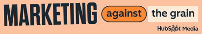 Marketing Against the Grain